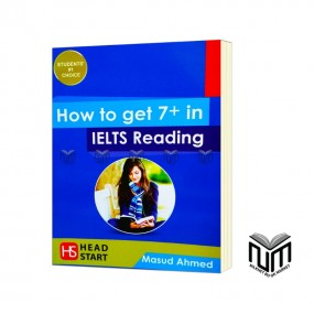 How to Get 7+ in IELTS Reading By Masud Ahmed