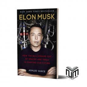 Elon Musk By Ashlee Vance