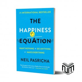 The Happiness Equation By Neil Pasricha