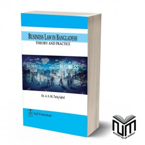 Business Law In Bangladesh By Dr. A. S. M. Tariq Iqbal