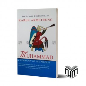 Muhammad The Biography Of The Prophet By Karen Armstrong