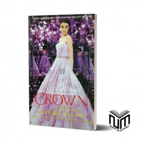 The Crown By Kiera Cass