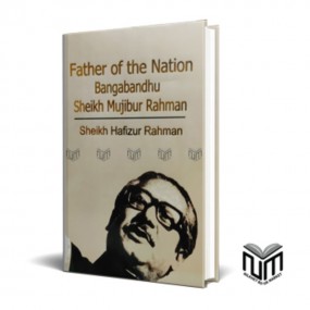 Father Of The Nation Bangabandhu Sheikh Mujibur Rahman